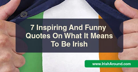 Inspiring-quotes-what-it means-being-Irish