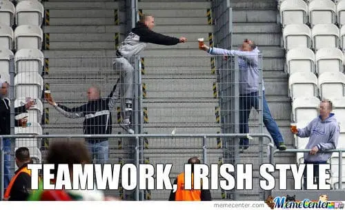 Irish Teamwork Irish Memes