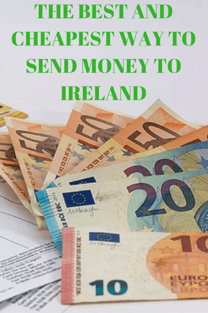 The Best And Cheapest Way To Send Money To Ireland Irish Around The World