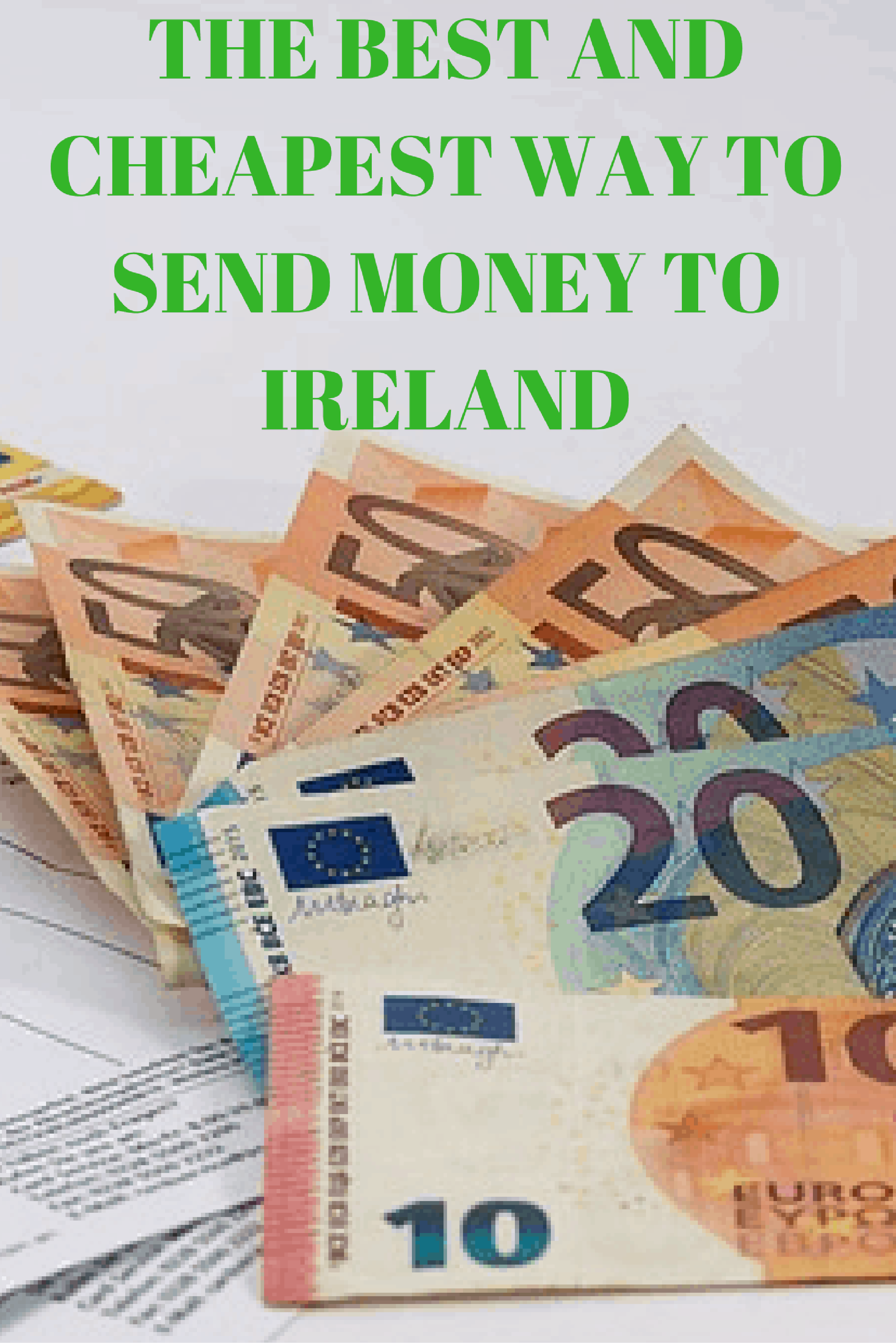 The best and cheapest way to send money to Ireland - Irish Around The World
