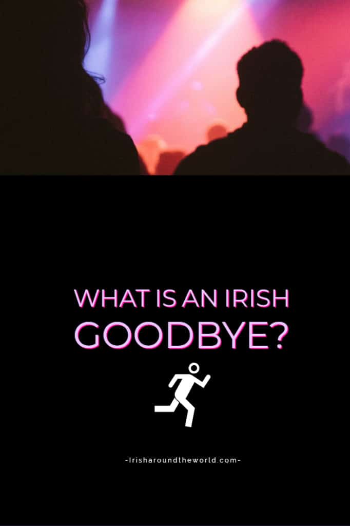 what is an Irish goodbye? 