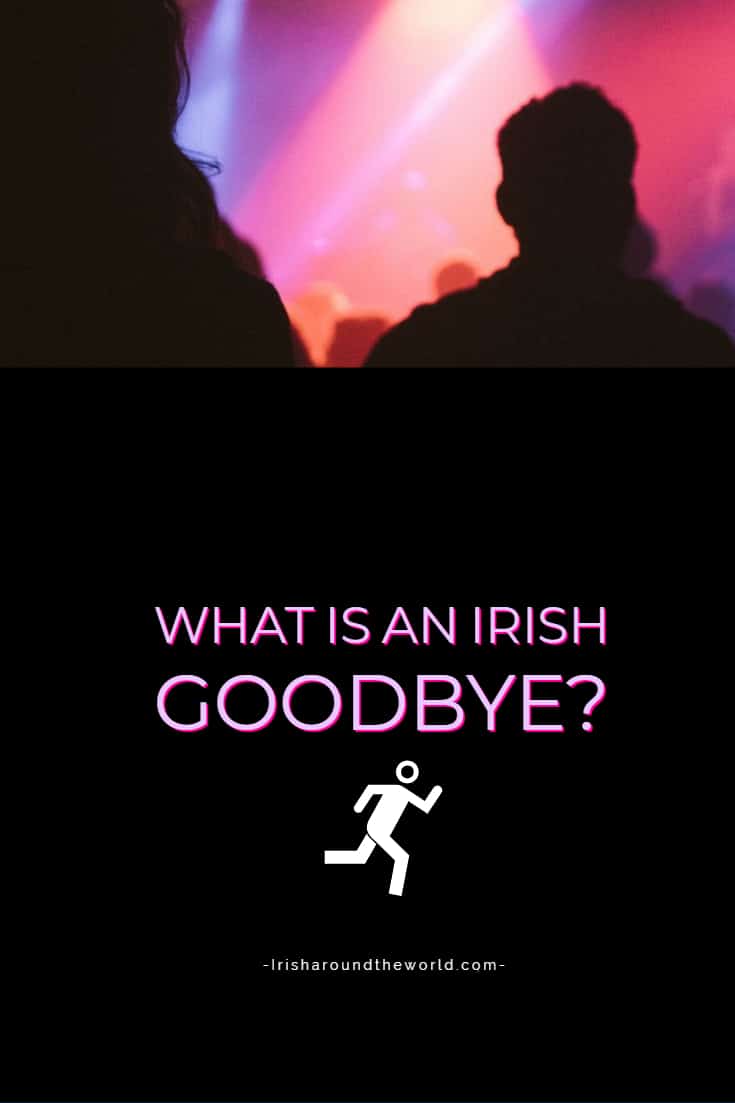 what-you-need-to-know-about-an-irish-goodbye-aka-an-irish-exit