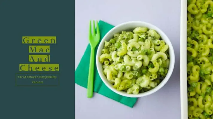 Green mac and cheese For St Patrick's Day(Healthy Version)