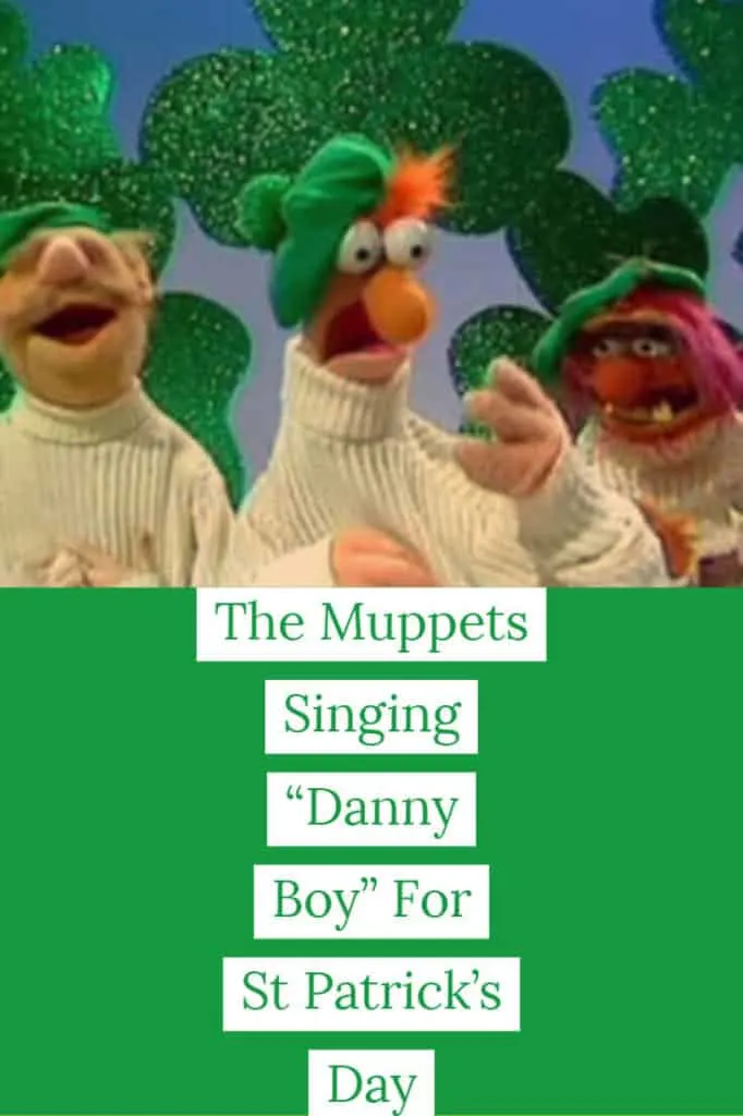 The Muppets Singing “Danny Boy” For St Patrick’s Day