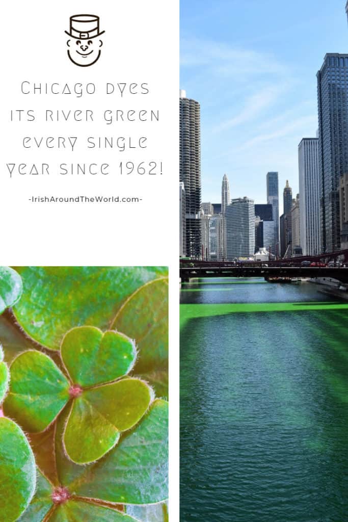 St Patrick's day facts - Chicago dyes its river green every single year since 1962!