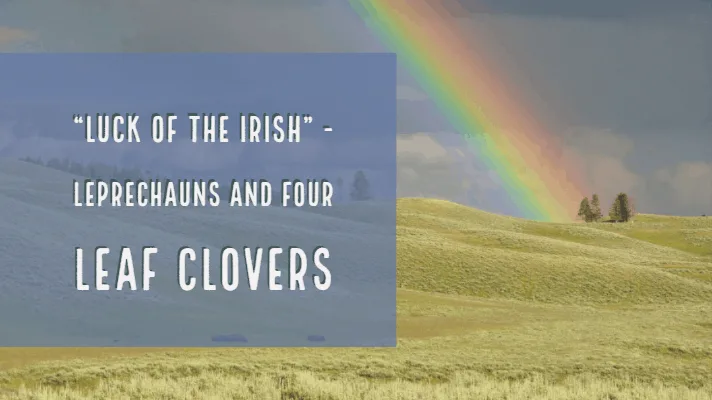 Luck of the irish Leprechauns and four leaf clovers 