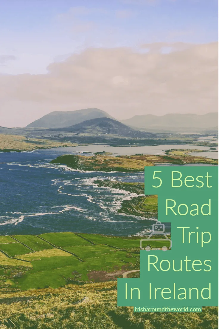 Dreaming of an Irish road trip? Here are our 5 best road trip routes in Ireland! 