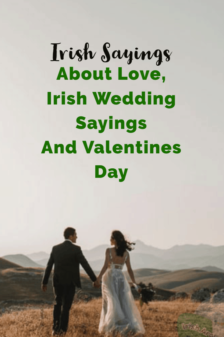 15 Irish Sayings About Love, Irish Wedding Sayings And Valentines Day 2020