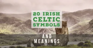 20 Irish Celtic symbols and their meanings
