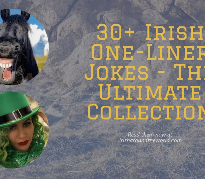 30+ Irish One-Liner Jokes - The Ultimate Collection
