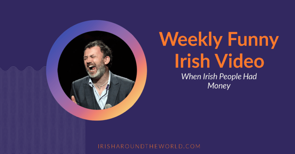 When Irish People Had Money – The Good Times, Times
