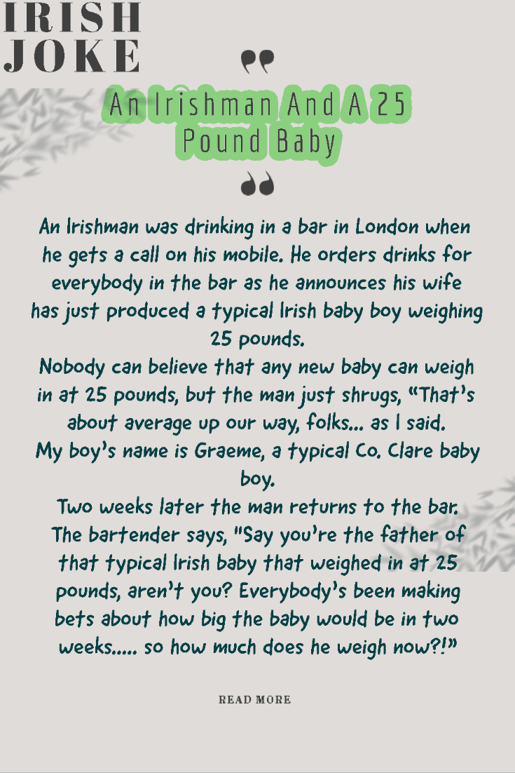 An Irishman And A 25 Pound Baby - Irish Joke 