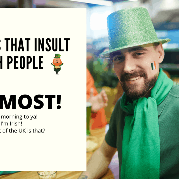 10 Things that insult Irish people the most