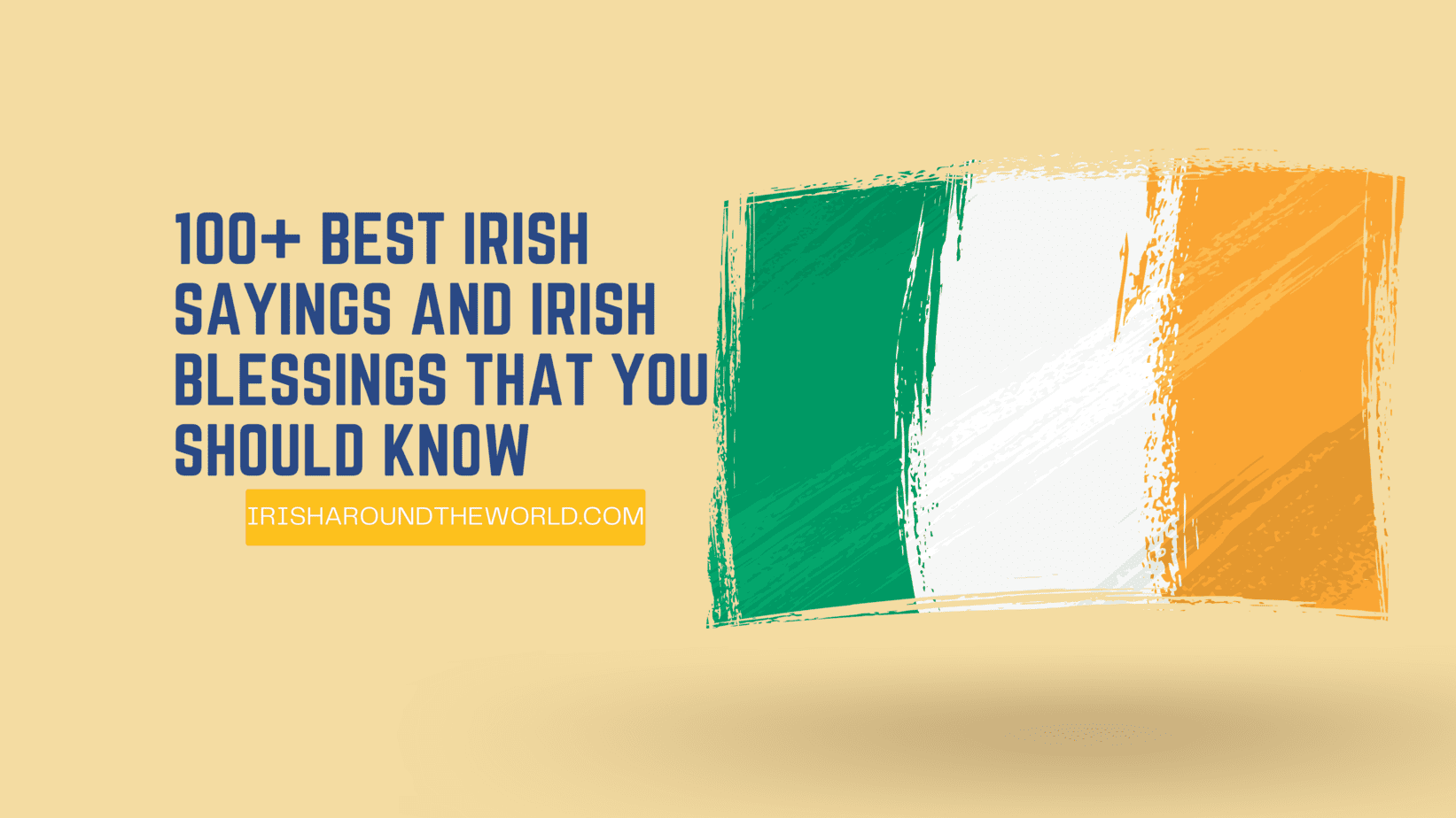 100+ Best Irish Sayings And Irish Blessings That You Should Know