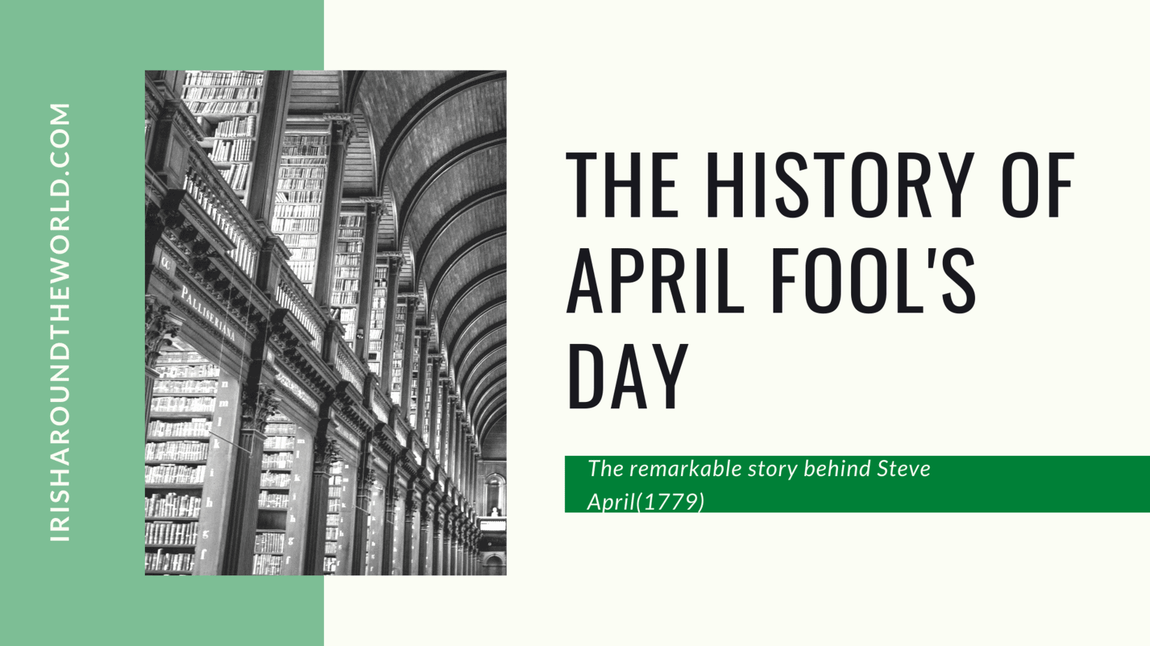 The History Of April Fool’s Day (Steve April 1779)