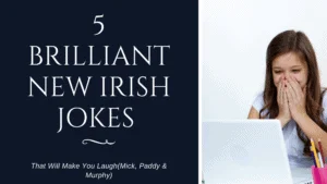 Brilliant new Irish jokes