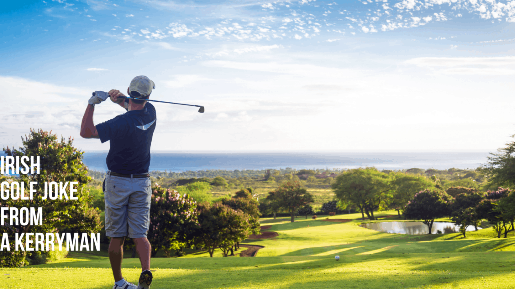 Irish golf joke from a kerryman haha Irish Around The World