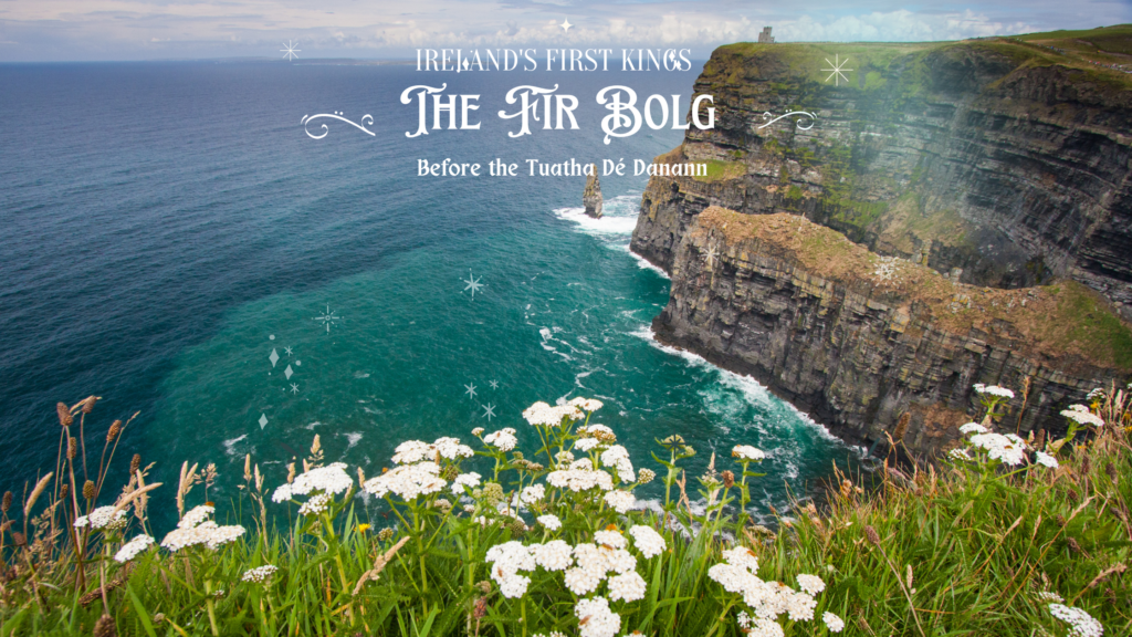 Fir Bolg – Irelands Ancient Kings That Ruled Ireland For 37 Years