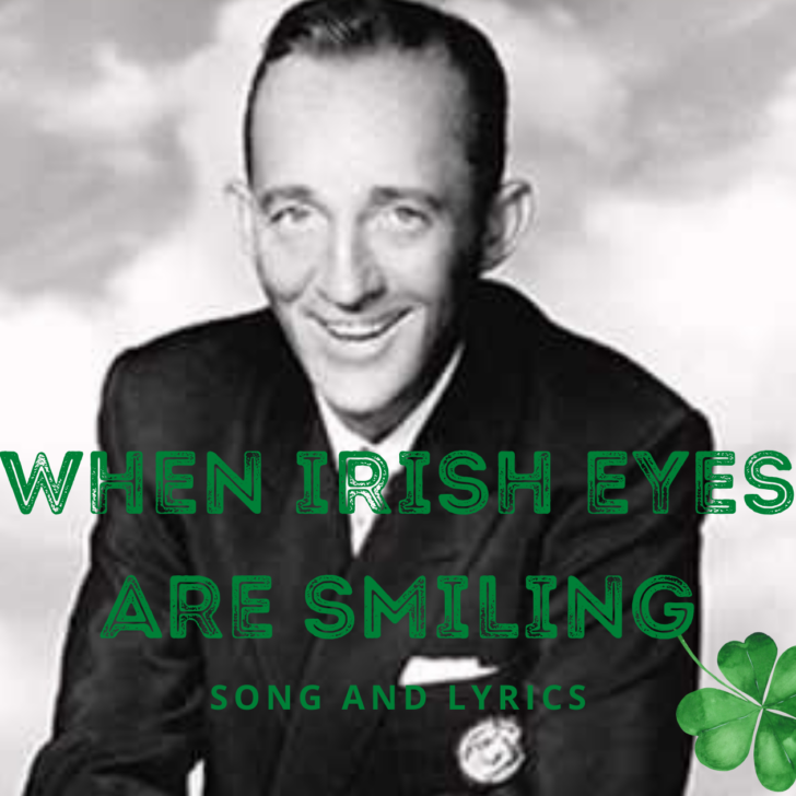 When Irish eyes are smiling song and lyrics