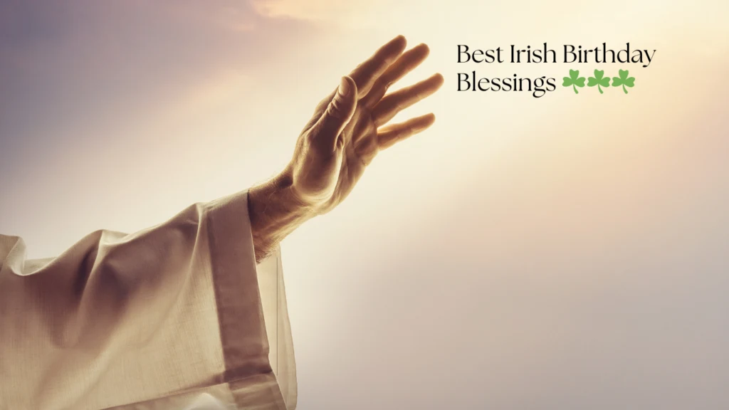 (New)Best Irish Birthday Blessings For Every Occasion(100+)