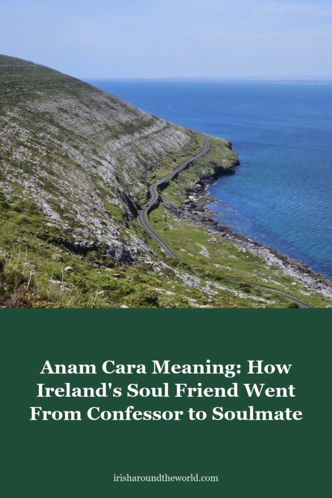 Anam Cara Meaning: How Ireland's Soul Friend Went From Confessor to Soulmate