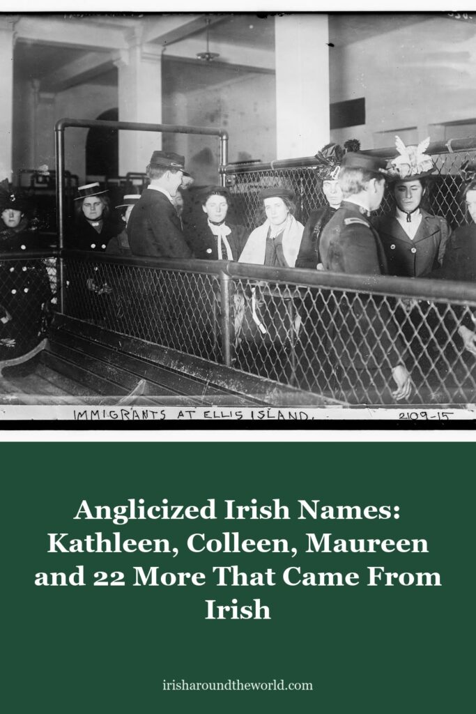 Anglicized Irish Names: Kathleen, Colleen, Maureen and 22 More That Came From Irish