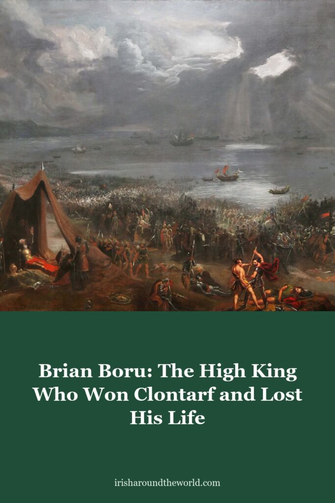 Brian Boru, the High King who won the Battle of Clontarf in 1014 and lost his life there.