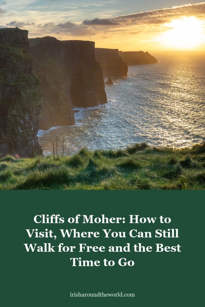 Cliffs of Moher: How to Visit, Where You Can Still Walk for Free and the Best Time to Go