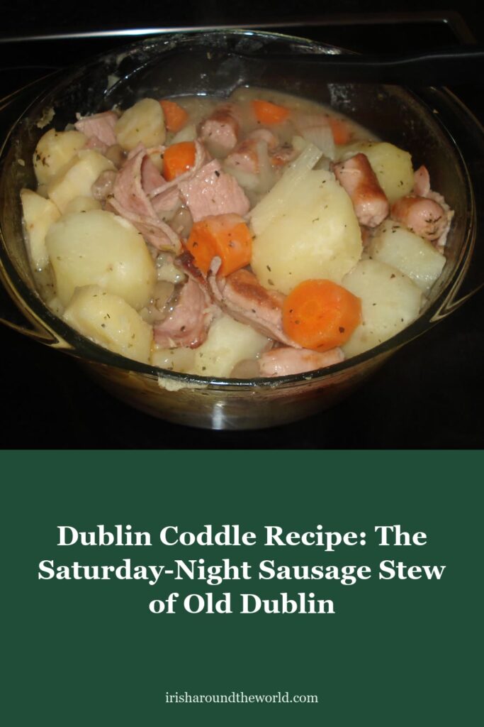 Dublin Coddle Recipe: The Saturday-Night Sausage Stew of Old Dublin