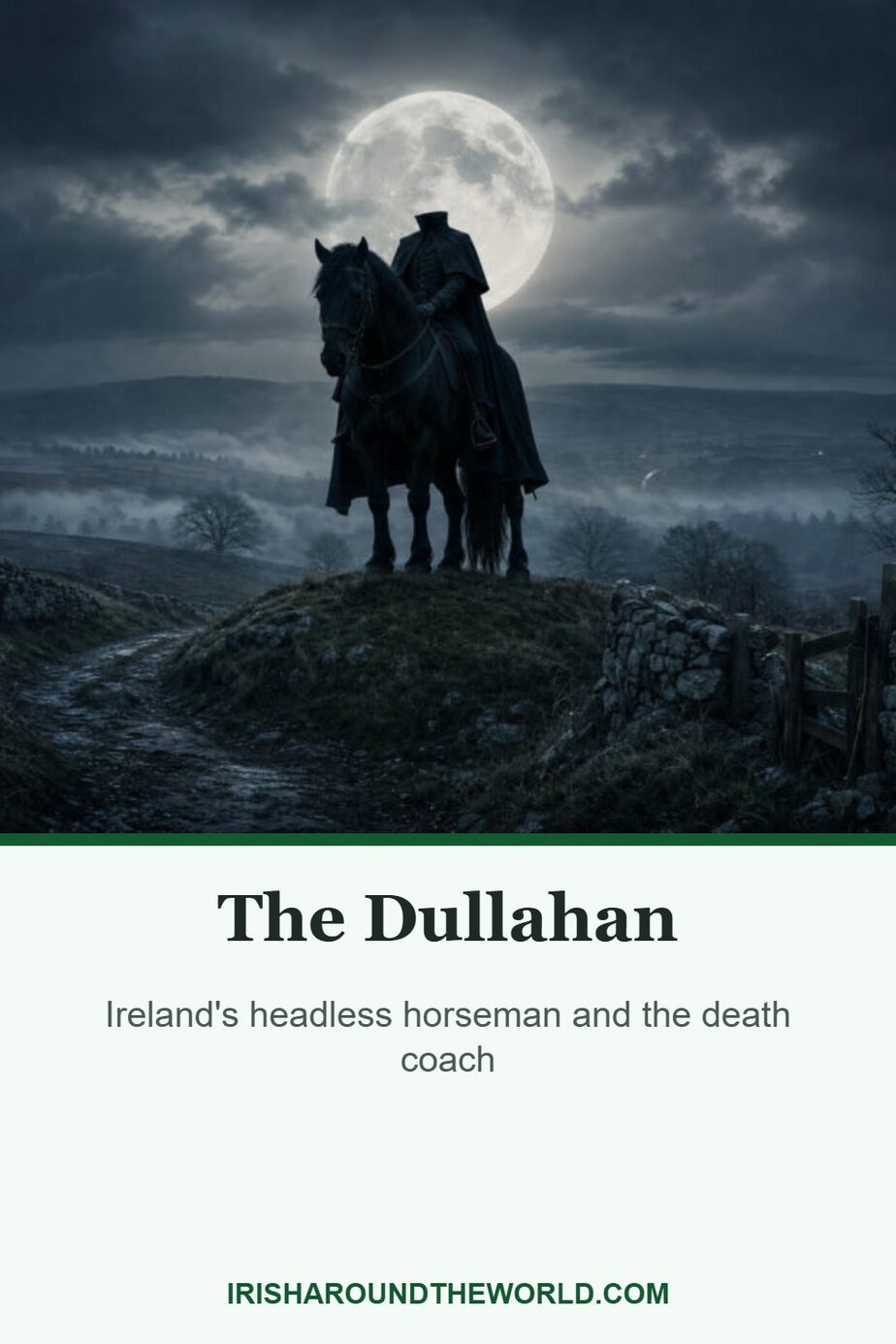 Dullahan: The Irish Headless Horseman And Death Coach