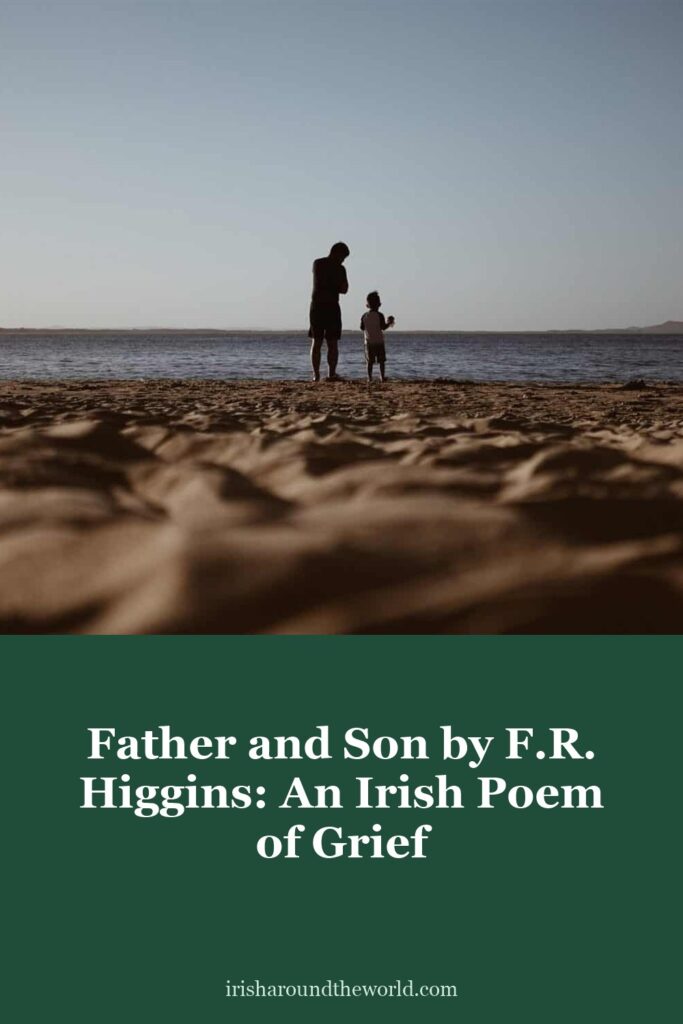 Father and Son by F.R. Higgins: an Irish poem of grief