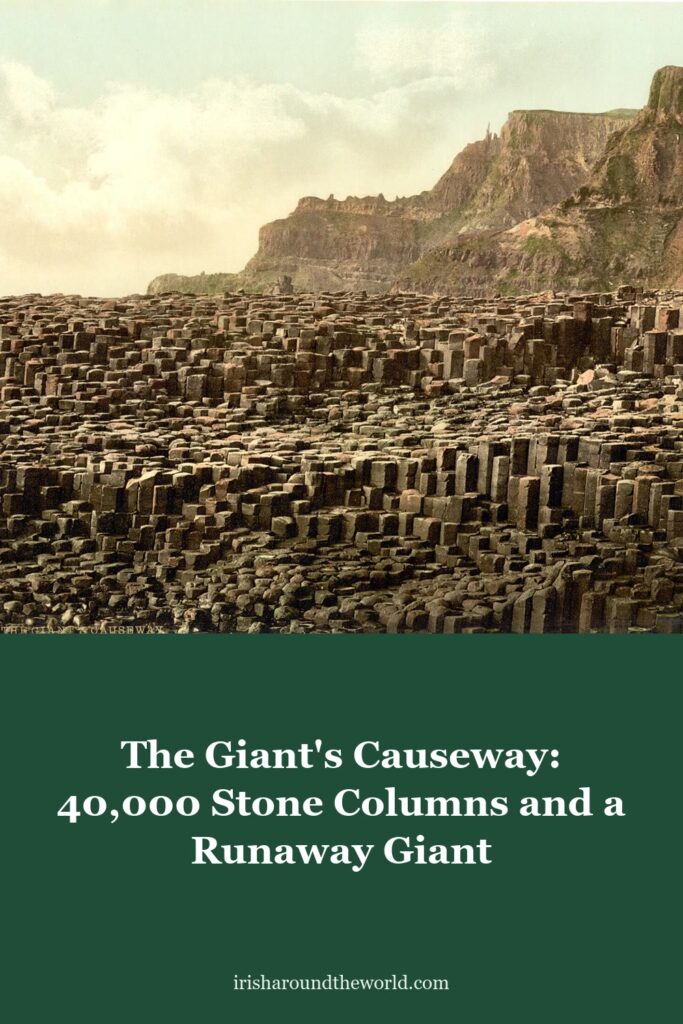 The Giant's Causeway: 40,000 Stone Columns, a Runaway Giant and How to Visit