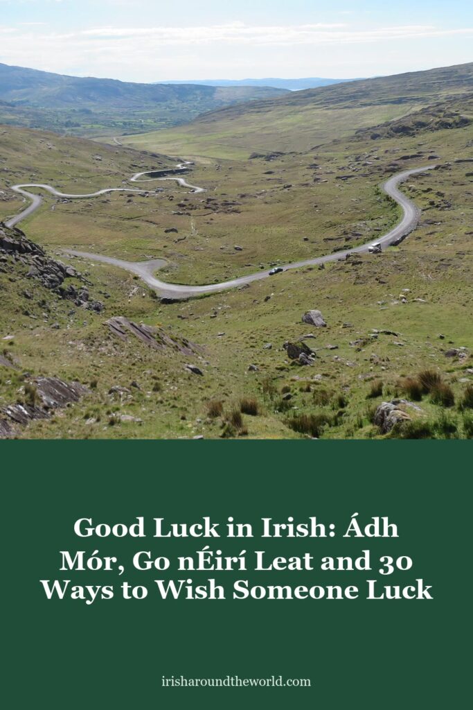Good Luck in Irish: Ádh Mór, Go nÉirí Leat and 30 Ways to Wish Someone Luck