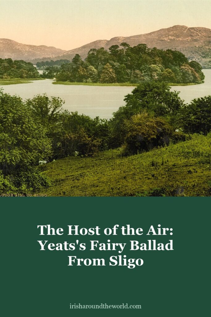 The Host of the Air by W.B. Yeats: a fairy ballad from Sligo