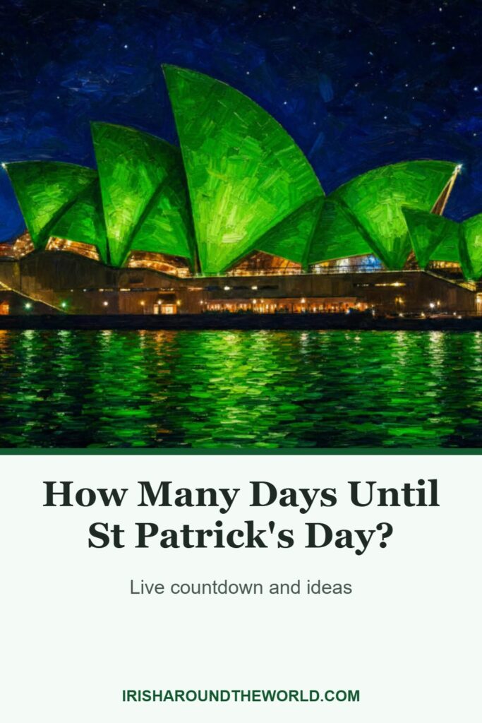 How Many Days Until St Patrick's Day?: Live countdown and ideas
