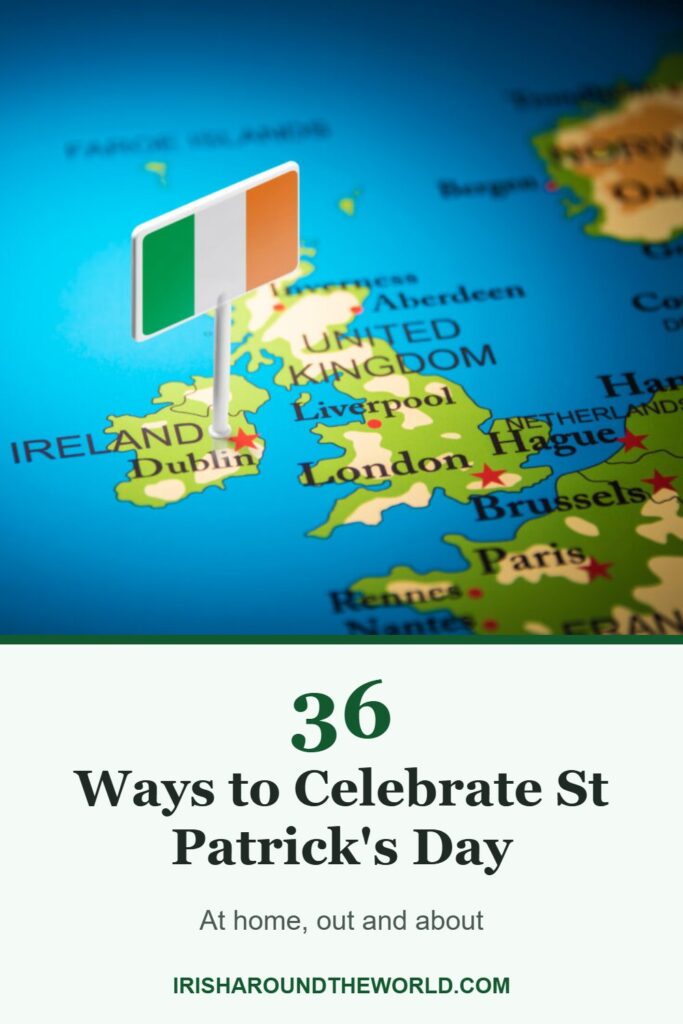 36 Ways to Celebrate St Patrick's Day: At home, out and about