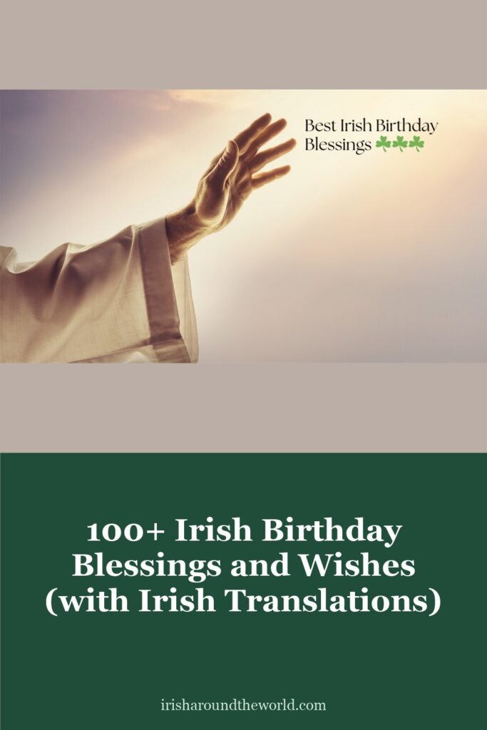 100+ Irish birthday blessings and wishes, with Irish translations