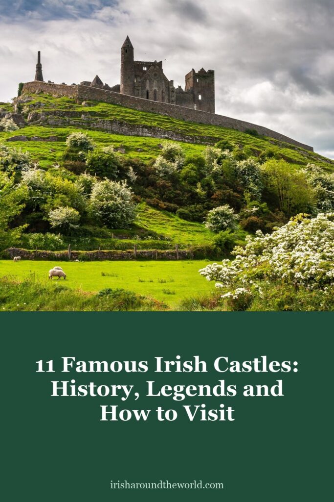 11 famous Irish castles: their history, legends and how to visit