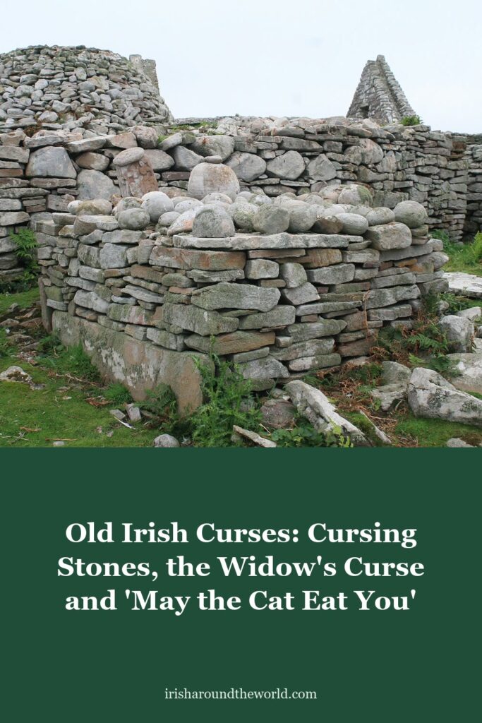Old Irish Curses: Cursing Stones, the Widow's Curse and 'May the Cat Eat You'