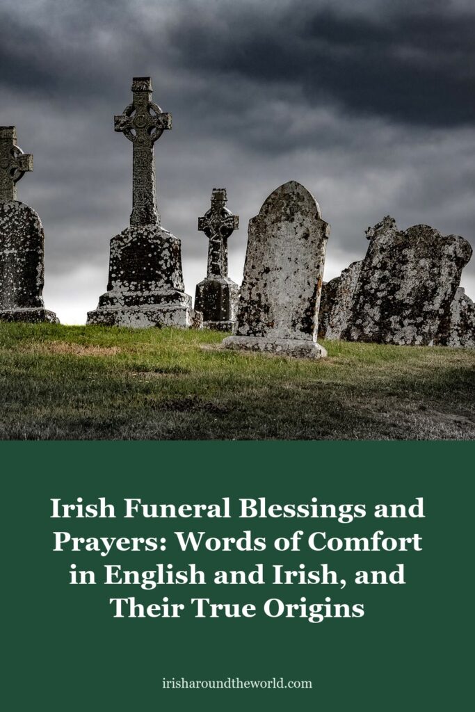 Irish Funeral Blessings and Prayers: Words of Comfort in English and Irish, and Their True Origins