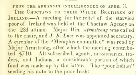 1847 newspaper column headed The Choctaws to their White Brethren of Ireland, reporting a meeting at the Choctaw Agency that raised 710 dollars for the starving poor of Ireland