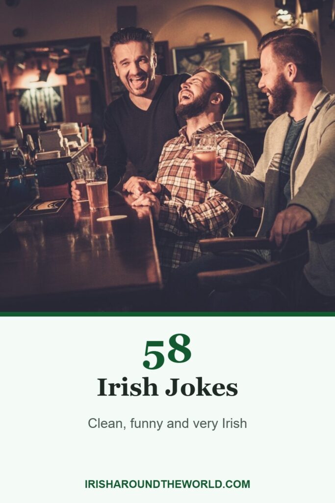 58 Irish Jokes: Clean, funny and very Irish