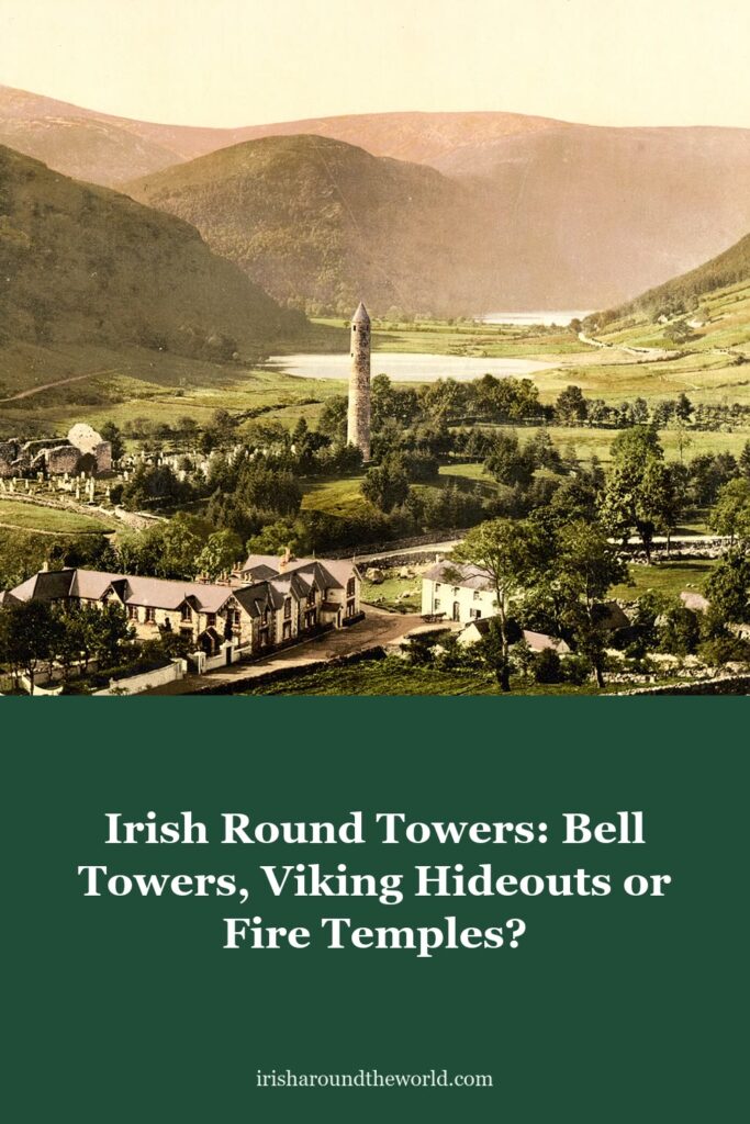 Irish Round Towers: Bell Towers, Viking Hideouts or Fire Temples? The Real Story
