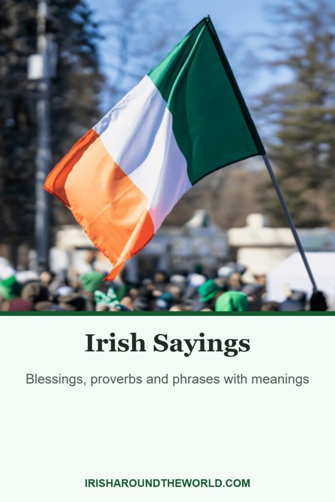 Irish Sayings: Blessings, proverbs and phrases with meanings