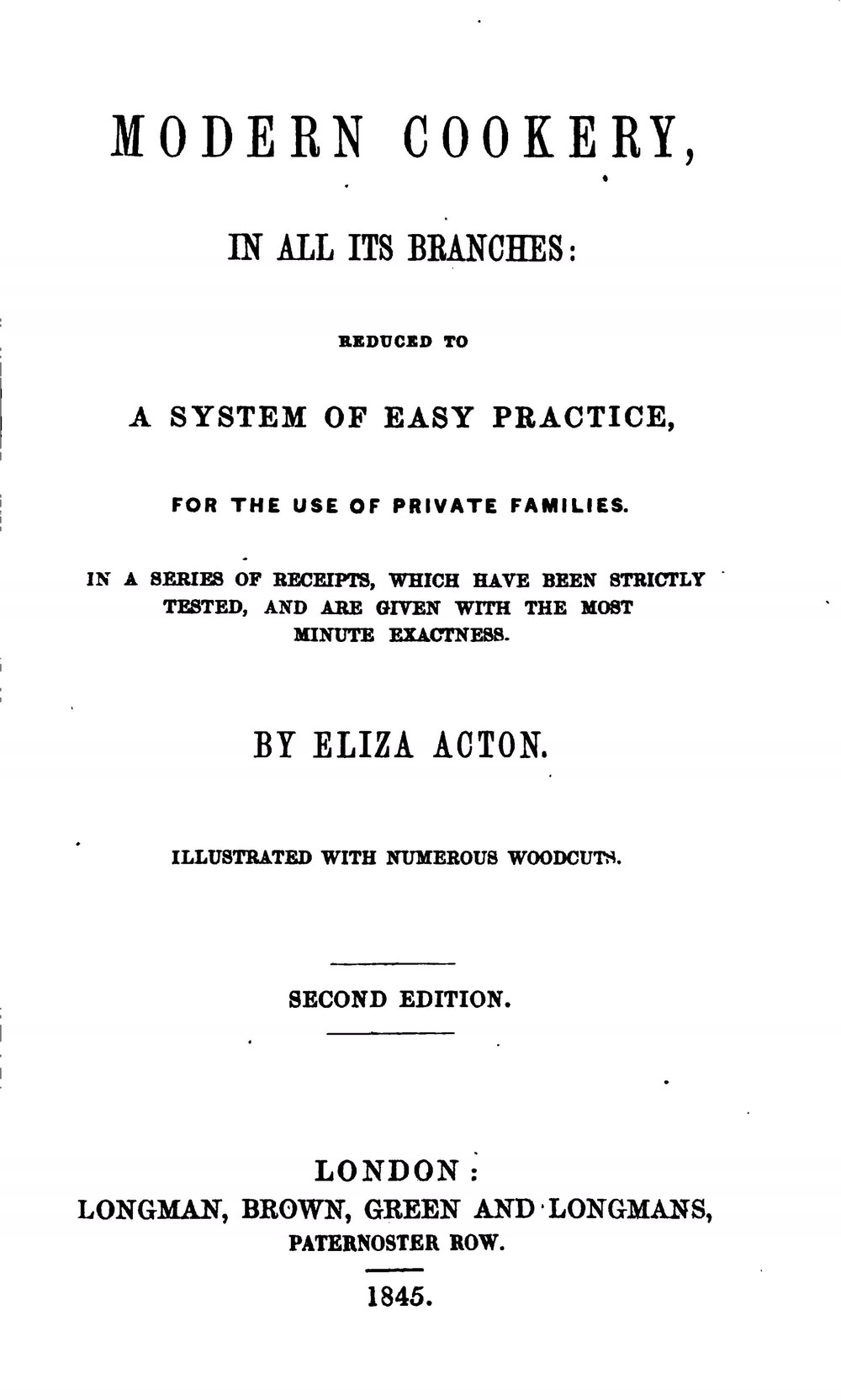 The printed title page of Modern Cookery, in All Its Branches by Eliza Acton, second edition, London, Longman, Brown, Green and Longmans, 1845