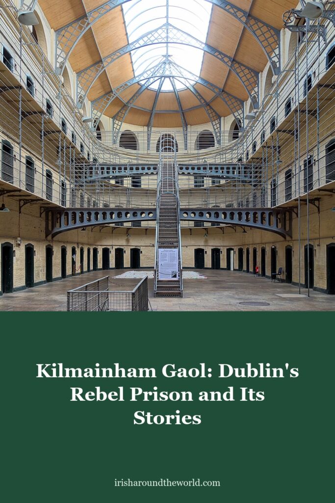 Kilmainham Gaol: Dublin's Rebel Prison, a Candlelit Wedding and the Stonebreakers' Yard