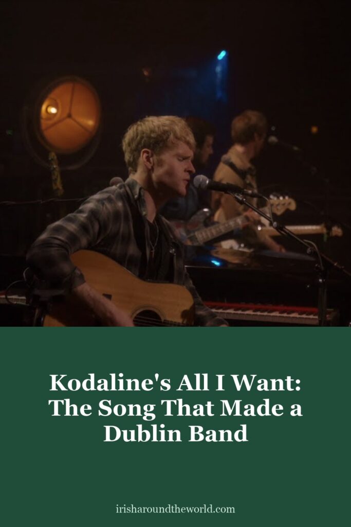 Kodaline’s All I Want: the heartbreak song that made a Dublin band famous around the world.