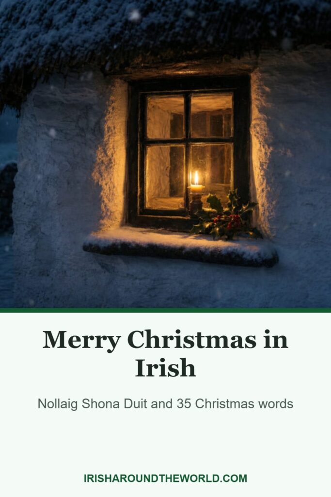 Merry Christmas in Irish: Nollaig Shona Duit and 35 Christmas words