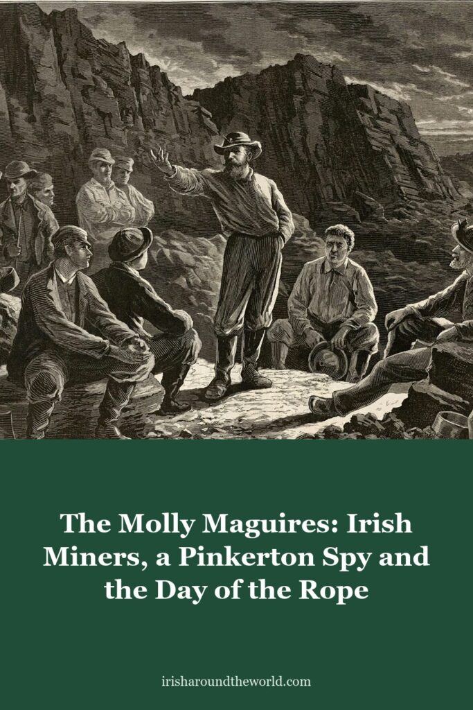 The Molly Maguires: Irish Miners, a Pinkerton Spy and the Day of the Rope