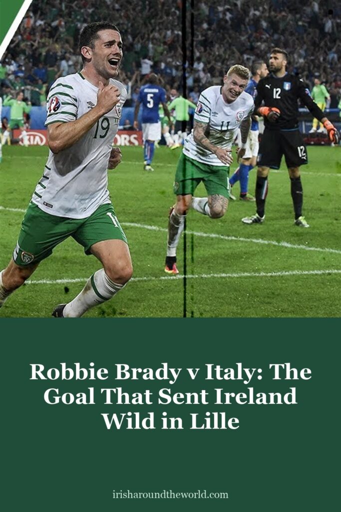 Robbie Brady v Italy: the late header that sent Ireland into the Euro 2016 knockouts and the fans wild in Lille.